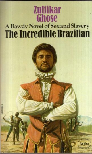 The incredible Brazilian : Zulfikar Ghose