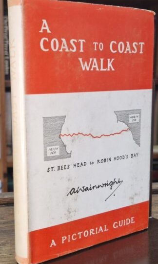 A Coast To Coast Walk (St Bees Head to Robin Hood's Bay) : Alfred Wainwright