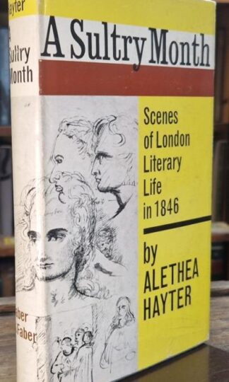 A Sultry Month: Scenes of London Literary Life in 1846 : Alethea Hayter