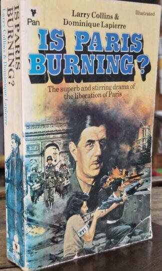 Is Paris Burning? : Larry Collins and Dominique Lapierre