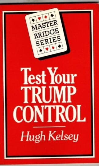 Test Your Trump Control (Master Bridge Series) : Hugh Kelsey