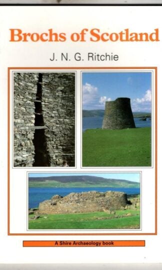 Brochs of Scotland (Shire Archaeology) : J.N.G. Ritchie