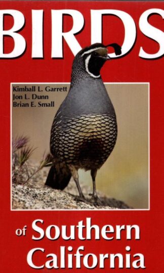 Birds of Southern California : Kimball L Garrett
