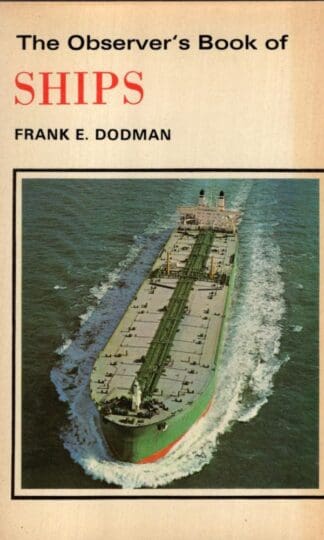 The Observer's Book Of Ships:Dodman F E