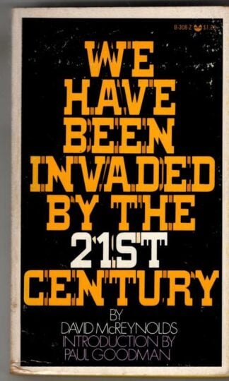 We Have Been Invaded by the 21st Century : David McReynolds