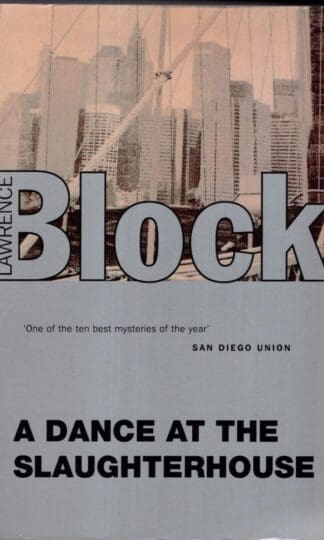 A Dance at the Slaughterhouse:Lawrence Block