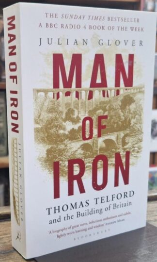 Man of Iron: Thomas Telford and the Building of Britain : Julian Glover