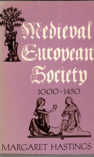 Medieval European Society: 1000-1450 : Margaret Hastings