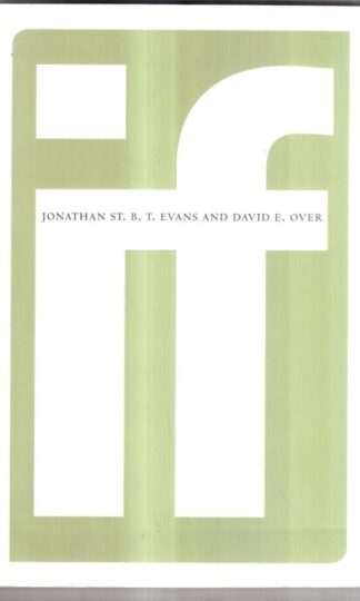 If : David E. Over Jonathan St. B. T. Evans