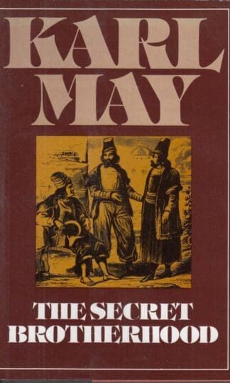 The Secret Brotherhood (Series 3 Volume 3):Karl May