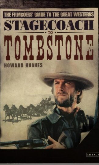 Stagecoach to Tombstone: The Filmgoers' Guide to the Great Westerns : Howard Hughes