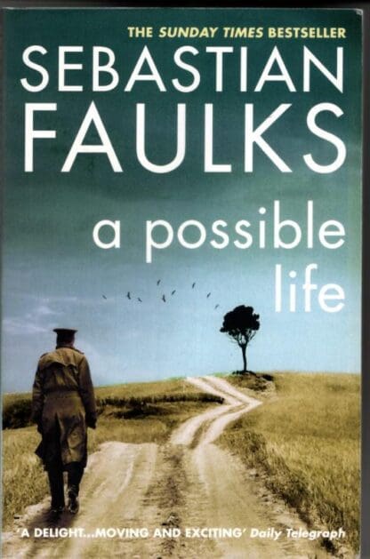 A Possible Life: Sebastian Faulks : Sebastian Faulks