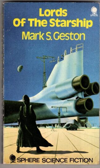 Lords of the Starship:Mark S. Geston