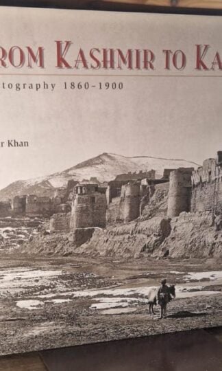From Kashmir to Kabul: The Photographs of Burke and Baker, 1860-1900 : Omar Khan