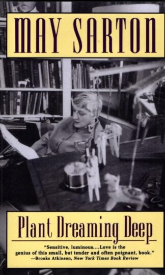 Plant Dreaming Deep : May Sarton