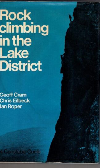 Rock Climbing in the Lake District:Geoff Cram, Chris Eilbeck, Ian Roper