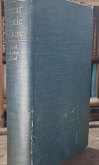 Great Trade Route : Ford Madox Ford