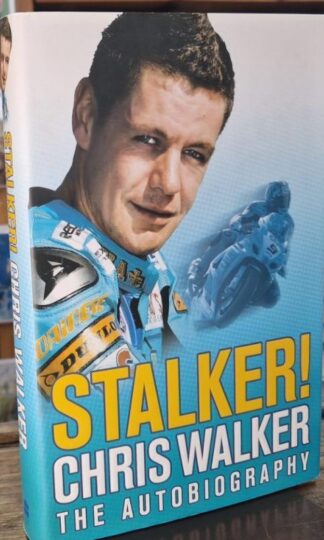 Stalker! Chris Walker: The Autobiography (Signed) : Chris Walker