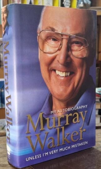 Unless I'm Very Much Mistaken (Signed) : Murray Walker