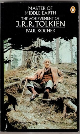 Master of Middle-Earth: The Achievement of J.R.R. Tolkien in Fiction : Paul H. Kocher