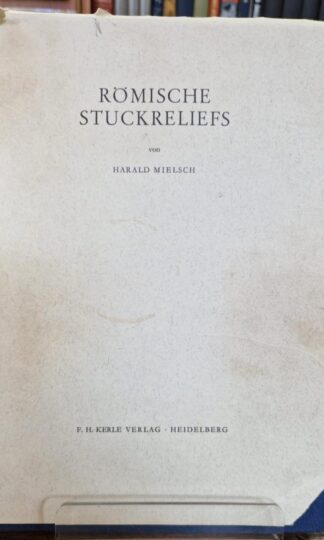 Römische Stuckreliefs : Harald Mielsch