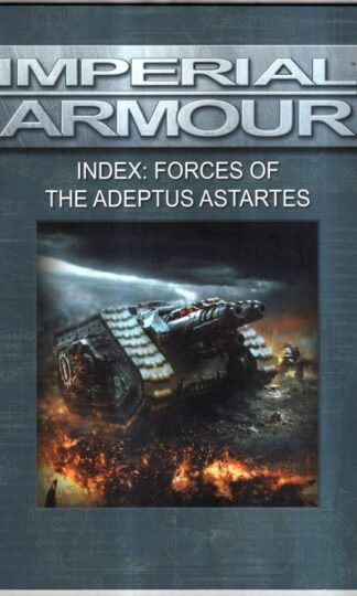 Warhammer 40,000 40K Imperial Armour Index Forces of the Adeptus Astartes : Games Workshop