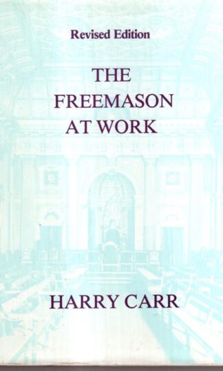 The Freemason at Work : Harry Carr