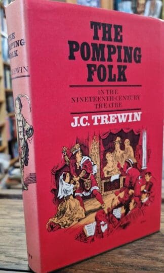 The Pomping Folk in the Nineteenth Century Theatre : John Courtenay Trewin