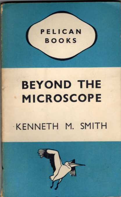 Beyond the Microscope : Kenneth M. Smith