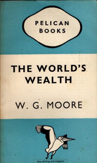 The World's Wealth : W. G. Moore