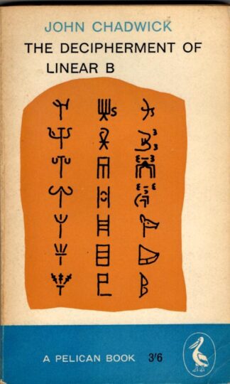 The Decipherment of Linear B : John Chadwick