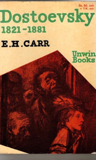 Dostoevsky, 1821-1881 : E.H. Carr