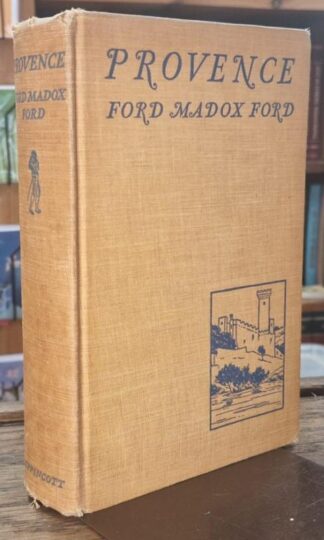 Provence: From Minstrels to the Machine : Ford Madox Ford