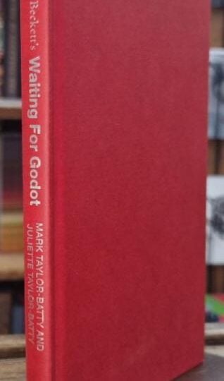 Samuel Beckett's Waiting for Godot (Modern Theatre Guides) : Juliette And Mark Taylor-Battie