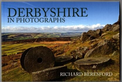 Derbyshire in Photographs : Richard Beresford