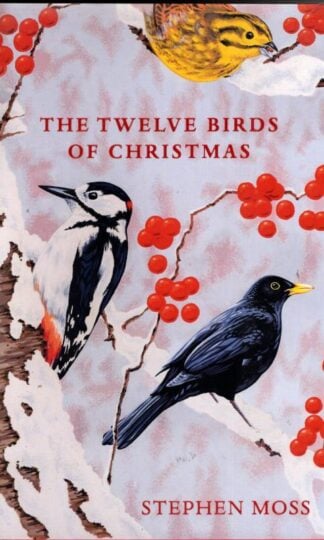 The Twelve Birds of Christmas : Stephen Moss