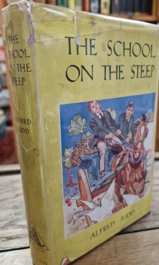 The School on the Steep - A Chronicle of Happenings : Alfred Judd