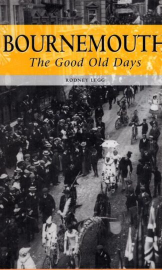 Bournemouth: The Good Old Days:Rodney Legg