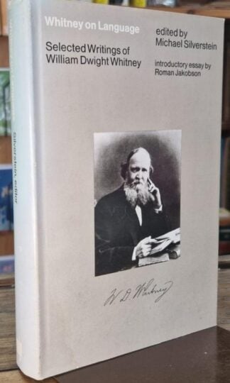 Selected Writings of William Dwight Whitney : Michael Silverstein (ed.)