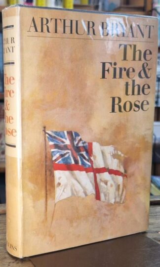 The Fire and the Rose (Signed) : Arthur Bryant