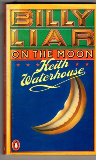 Billy Liar on the Moon : Keith Waterhouse