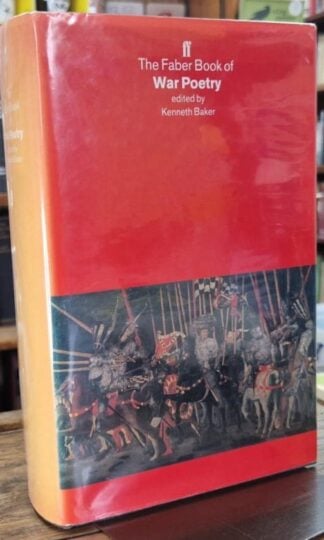 The Faber Book of War Poetry (Signed) : Kenneth Baker (ed.)