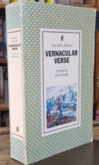 The Faber Book of Vernacular Verse (Signed) : Tom Paulin (ed.)
