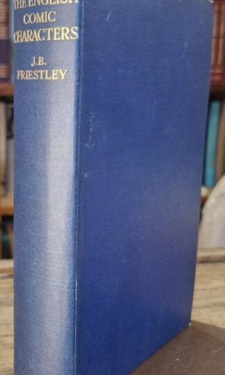 The English Comic Characters (Signed) : J.B. Priestley