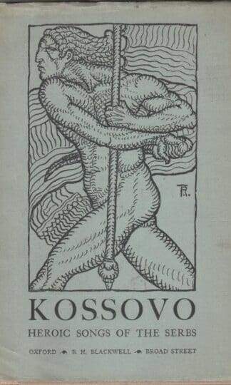 Kossovo. Heroic songs of the Serbs. Translated ... by Helen Rootham:Janko Lavrin