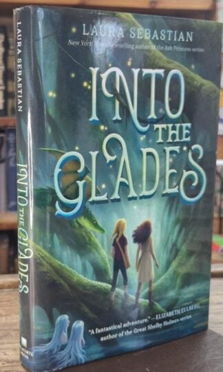Into the Glades (Signed) : Laura Sebastian