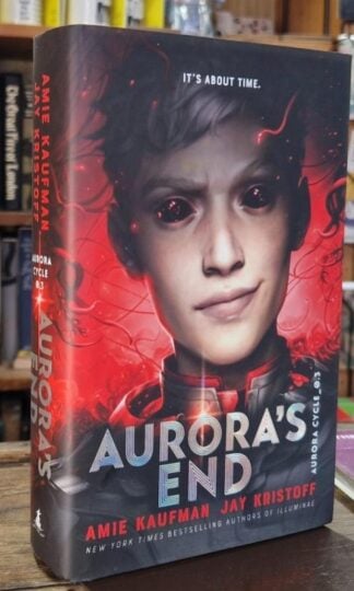 Aurora's End: (Signed) : Amie Kaufman and Jay Kristoff