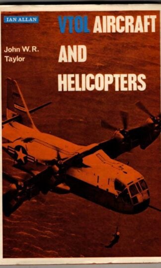 VTOL Aircraft and Helicopters : John W.R. Taylor