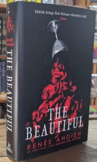 The Beautiful (Signed) : Renée Ahdieh