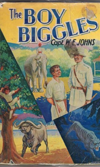 The Boy Biggles:Capt. W.E. Johns